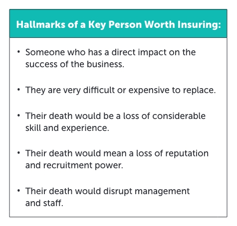 Graphic titled, " Hallmarks of a key person worth insuring" followed by 5 bullets that outline when someone should be insured as a key person.
